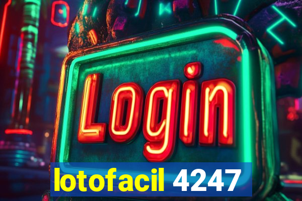 lotofacil 4247